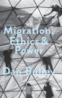 Enlarge image Cover: Migration, Ethics and Power - SAGE Publications Ltd