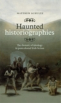 Enlarge image Cover: Haunted Historiographies - Manchester University Press