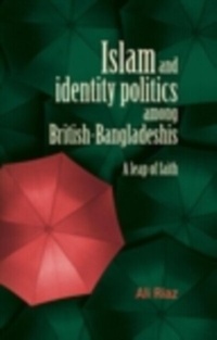 Abbildung von: Islam and Identity Politics Among British-Bangladeshis - Manchester University Press