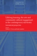 Cover: Lifelong Learning, the Arts and Community Cultural Engagement in the Contemporary University - Manchester University Press
