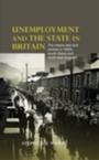 Cover: Unemployment and the State in Britain - Manchester University Press