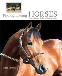 Abbildung von: Photographing Horses - Lyons Press
