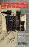 Cover: Secret Police Files from the Eastern Bloc - Camden House Inc