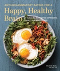 Cover: Anti-Inflammatory Eating for a Happy, Healthy Brain - Blue Star Press