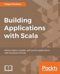 Abbildung von: Building Applications with Scala - Packt Publishing