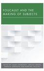 Cover: Foucault and the Making of Subjects - Rowman & Littlefield International