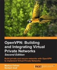 Enlarge image Cover: OpenVPN: Building and Integrating Virtual Private Networks - - Packt Publishing