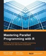 Cover: Mastering Parallel Programming with R - Packt Publishing
