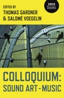 Cover: Colloquium: Sound Art and Music - John Hunt Publishing