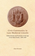 Cover: Civic Community in Late Medieval Lincoln - Boydell Press