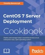 Cover: CentOS 7 Server Deployment Cookbook - Packt Publishing