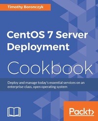Enlarge image Cover: CentOS 7 Server Deployment Cookbook - Packt Publishing