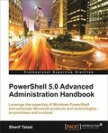 Cover: PowerShell 5.0 Advanced Administration Handbook - Packt Publishing