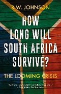 Cover: How Long Will South Africa Survive? - C Hurst & Co Publishers Ltd