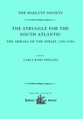 Cover: The Struggle for the South Atlantic: The Armada of the Strait, 1581-84 - Hakluyt Society