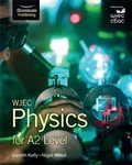 Cover: WJEC Physics for A2 Level: Student Book - Illuminate Publishing