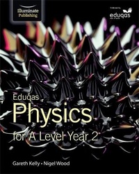 Enlarge image Cover: Eduqas Physics for A Level Year 2: Student Book - Illuminate Publishing