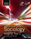 Cover: WJEC/Eduqas Sociology for A2 & Year 2: Student Book - Illuminate Publishing