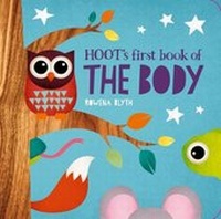 Enlarge image Cover: Hoot's First Book of the Body - Fourth Wall Publishing