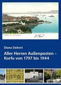 Cover: Aller Herren Au&szlig;enposten - Korfu von 1797 bis 1944 - Siebert, Diana