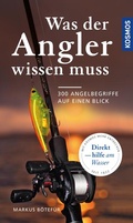 Cover: Was der Angler wissen muss - Kosmos
