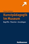 Cover: Kunstp&auml;dagogik im Museum - Kohlhammer