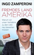 Cover: Fremdes Land Amerika - Ullstein