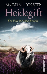Abbildung von: Heidegift (Ein Inka-Brandt-Krimi 2) - Ullstein Taschenbuchverlag