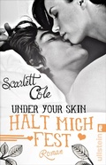 Cover: Under Your Skin. Halt mich fest - Ullstein Taschenbuchverlag