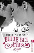 Cover: Under Your Skin. Bleib bei mir - Ullstein Taschenbuchverlag