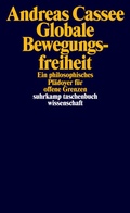 Cover: Globale Bewegungsfreiheit - Suhrkamp