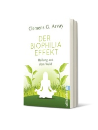 Abbildung von: Der Biophilia-Effekt - Ullstein Taschenbuchverlag