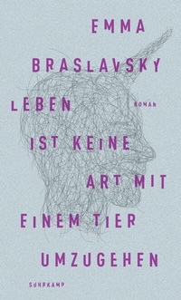 Abbildung von: Leben ist keine Art, mit einem Tier umzugehen - Suhrkamp