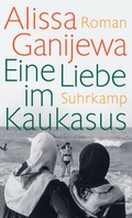 Cover: Eine Liebe im Kaukasus - Suhrkamp