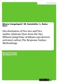 Cover: Decolorization of Two Azo and Two Anthra- Quinone Dyes from the Dye Effluent using Tunic of Allium cepa derived activated carbon. The Response Surface Methodology - GRIN Verlag