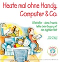 Cover: Heute mal ohne Handy, Computer & Co. - Silberschnur