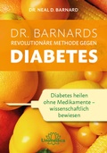 Cover: Dr. Barnards revolution&auml;re Methode gegen Diabetes - Unimedica