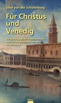 Cover: F&uuml;r Christus und Venedig - Wieser Verlag