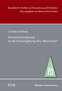Abbildung von: Vorstandsvergütung -ist die Festvergütung eine Alternative? - Düsseldorf University Press DUP