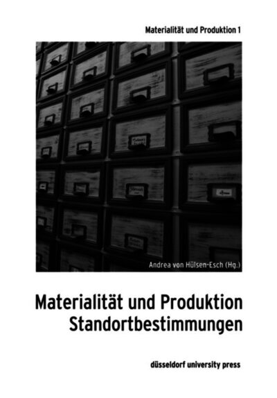 Abbildung von: Materialität und Produktion - Düsseldorf University Press DUP