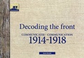 Cover: Decoding the Front - Communication 1914-1918 - Memorial Museum Passchendaele 1917