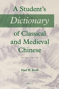 Cover: A Student's Dictionary of Classical and Medieval Chinese - Brill