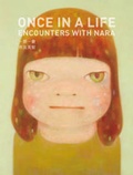 Cover: Once in a Life - Encounters with Nara - Asia Society Hong Kong Center