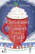 Cover: Christmas at the Comfort Food Cafe - HarperCollins