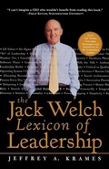 Cover: The Jack Welch Lexicon of Leadership: Over 250 Terms, Concepts, Strategies & Initiatives of the Legendary Leader - McGraw-Hill Professional