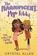 Cover: The Magnificent Mya Tibbs: The Wall of Fame Game - Collins