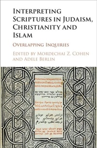 Abbildung von: Interpreting Scriptures in Judaism, Christianity and Islam - Cambridge University Press