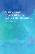 Cover: Passion and Compassion in Early Christianity - Cambridge University Press