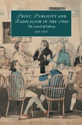 Cover: Print, Publicity, and Popular Radicalism in the 1790s - Cambridge University Press