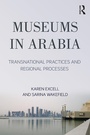 Cover: Museums in Arabia - Routledge